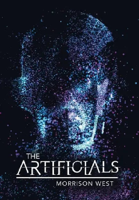 The Artificials by Morrison West