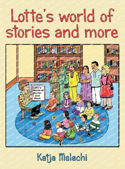 Lotte's World of Stories and More by Katja Malachi