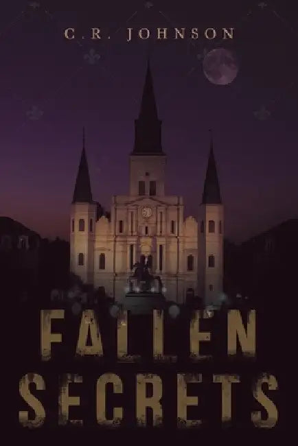 Fallen Secrets by C. R. Johnson