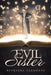 Evil Sister by Attriana Clements