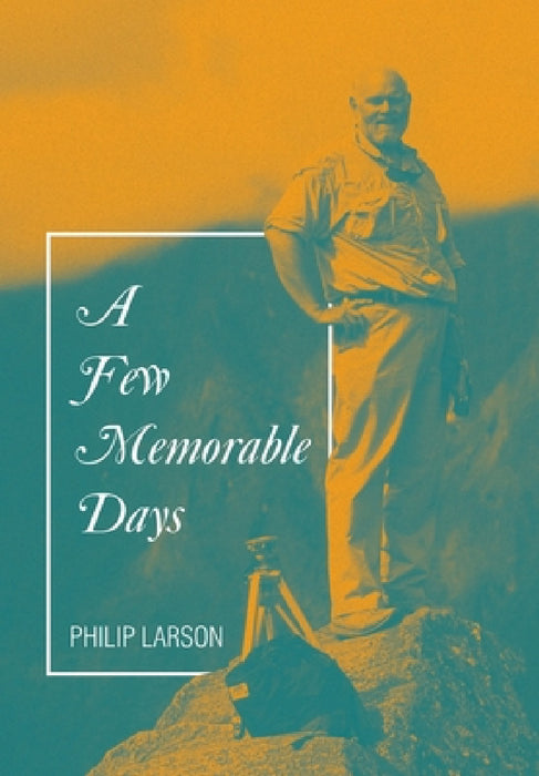 A Few Memorable Days by Philip Larson