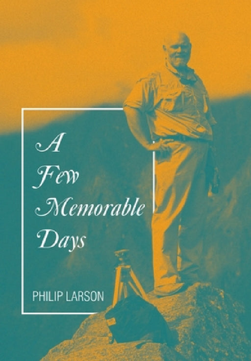A Few Memorable Days by Philip Larson