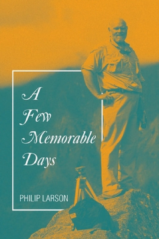 A Few Memorable Days by Philip Larson