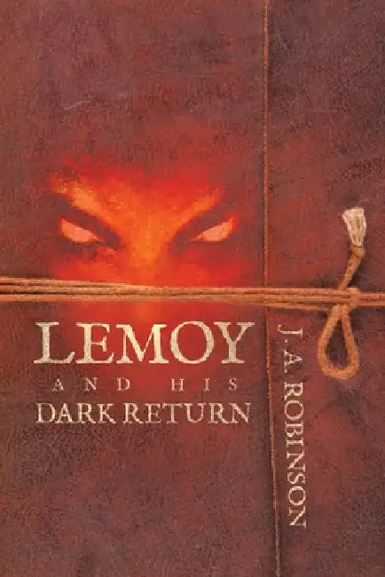 Lemoy and His Dark Return by J. A. Robinson