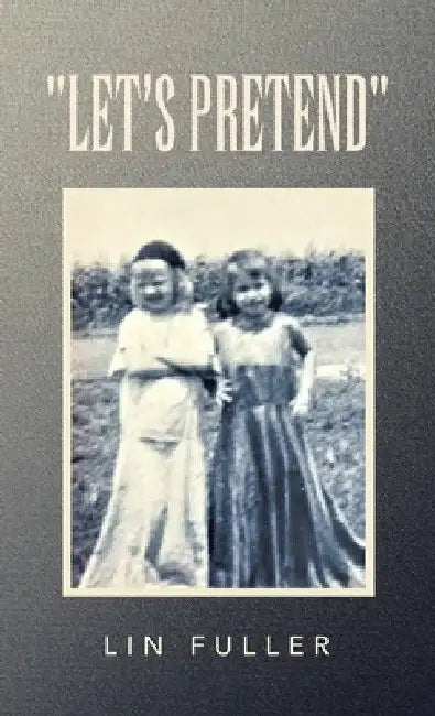 "Let's Pretend" by Lin Fuller