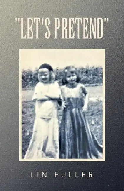 "Let's Pretend" by Lin Fuller