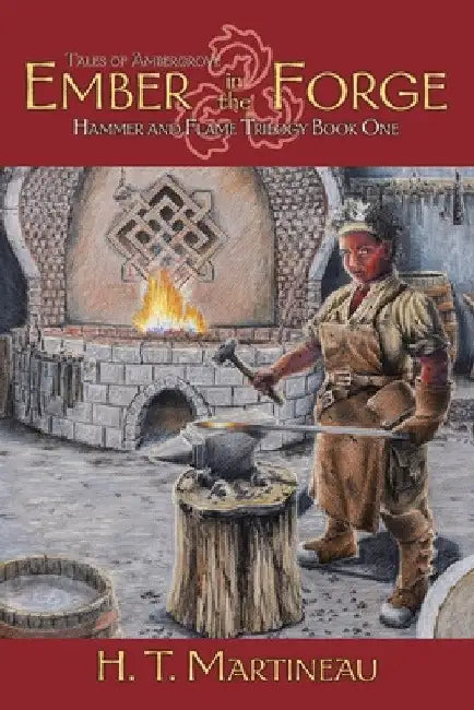 Ember in the Forge by H. T. Martineau