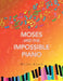 Moses And The Impossible Piano by Moses Korir