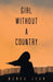 Girl Without A Country by Monka Jean