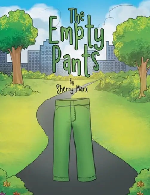 The Empty Pants by Sherry Marx