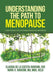 Understanding the Path to Menopause: A New Perspective on Perimenopause and Menopause by Claudia de la Cuesta-Ransom Chc