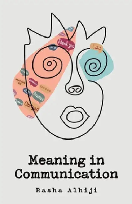 Meaning in Communication by Alhiji, Rasha