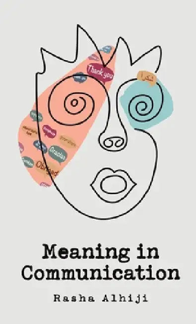 Meaning in Communication by Alhiji, Rasha
