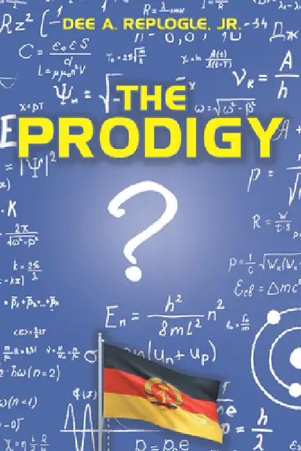 The Prodigy by Dee a. Replogle Jr.