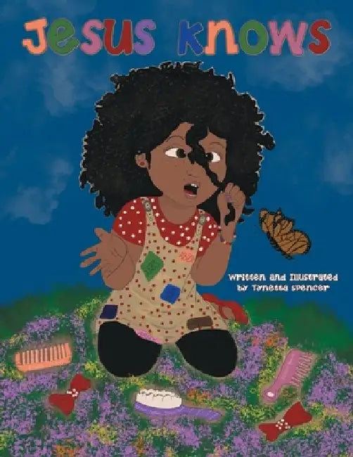 Jesus Knows by Tynetta Spencer