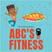 ABC's of Fitness by Anthony Baker