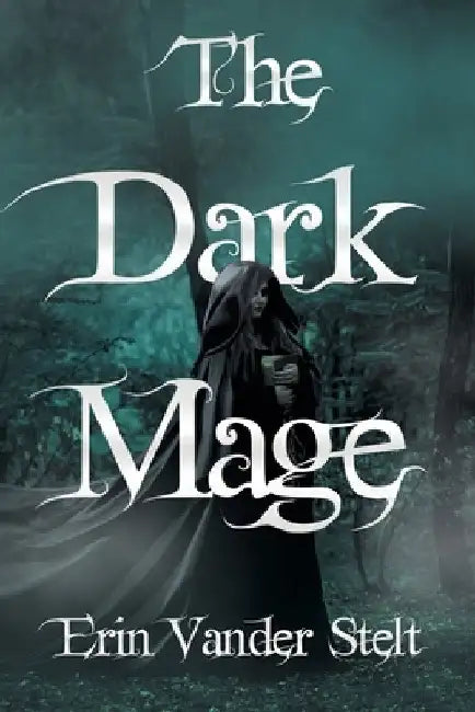 The Dark Mage by Stelt, Erin Vander