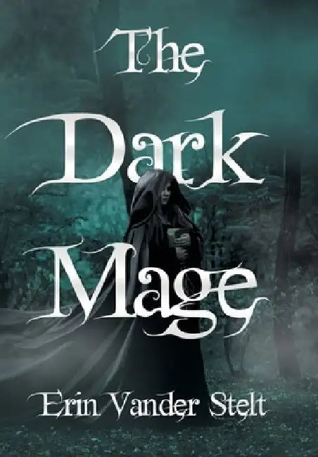 The Dark Mage by Stelt, Erin Vander