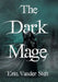 The Dark Mage by Stelt, Erin Vander