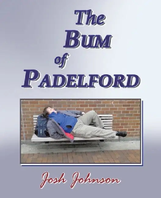 The Bum of Padelford by Josh Johnson