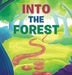 Into The Forest by Derrick Boyle