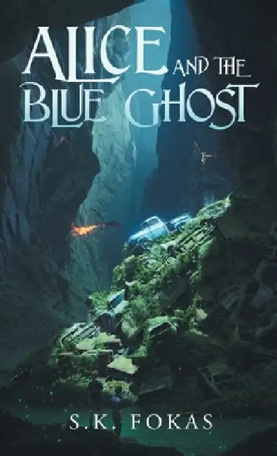 Alice and the Blue Ghost by S. K. Fokas