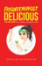 Frighteningly Delicious: 120 Recipes for a Safer and Better Life! by Theresa Herring Rd Ldn