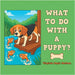 What to Do with a Puppy? by Mattson, Virginia Regis