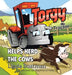 Torgy the Tractor: Helps Herd the Cows by Linda Boatman, Raymond Kelly