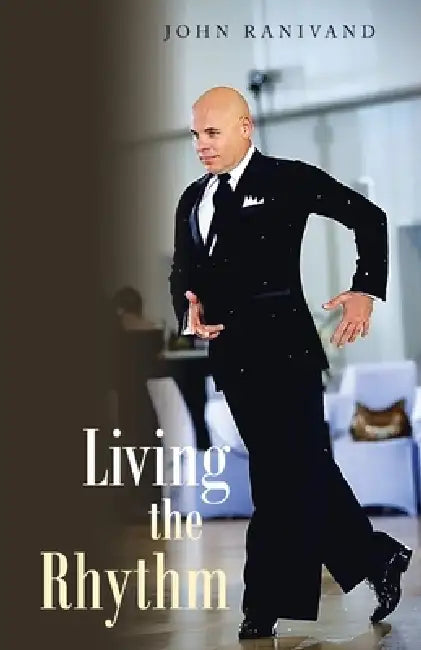 Living the Rhythm by John Ranivand