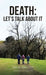 Death: LET'S TALK ABOUT IT: Foreword Pim van Lommel, MD by Marilyn Schlitz, Pim Van Lommel
