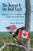 The Beaver & the Bald Eagle: Reflections Across the World's Longest Undefended Border by Adam Rogers