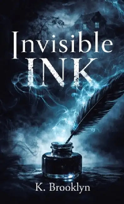 Invisible Ink by K. Brooklyn