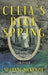 Celia's Blue Spring: From Plantation To Frontier by Suzanne McKenzie