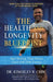 The Health and Longevity Blueprint: Age Strong. Stay Sharp. Lead with Elite Energy by Kingsley R. Chin
