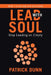 Stop Leading on Empty: Book 1 in the Lead with Soul Series by Patrick Dunn