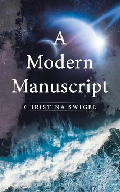 A Modern Manuscript by Christina Swigel