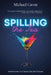 SPILLING the Tea: Adventures in a Texas Gay Bar Empire by Michael Caven