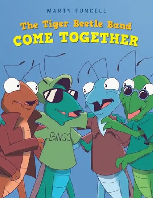 The Tiger Beetle Band: Come Together by Marty Funcell