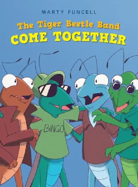 The Tiger Beetle Band: Come Together by Marty Funcell