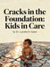 Cracks in the Foundation: Kids in Care by Lanetta N. Greer
