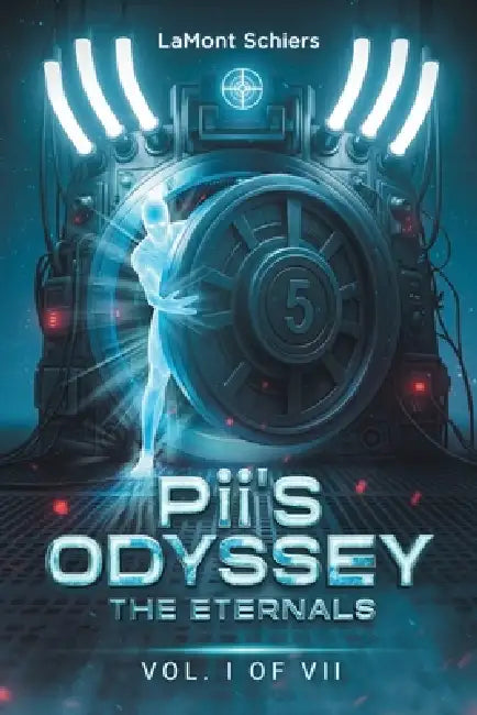 Pii's Odyssey: The Eternals by Lamont Schiers