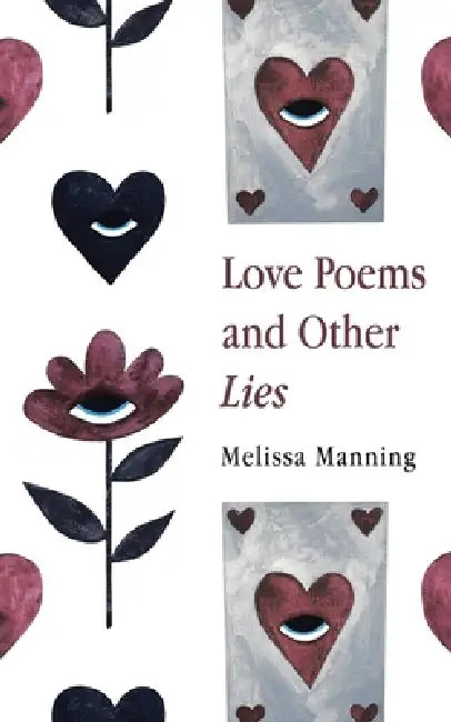 Love Poems and Other Lies by Melissa Manning