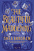 The Beautiful Maddening by Shea Ernshaw