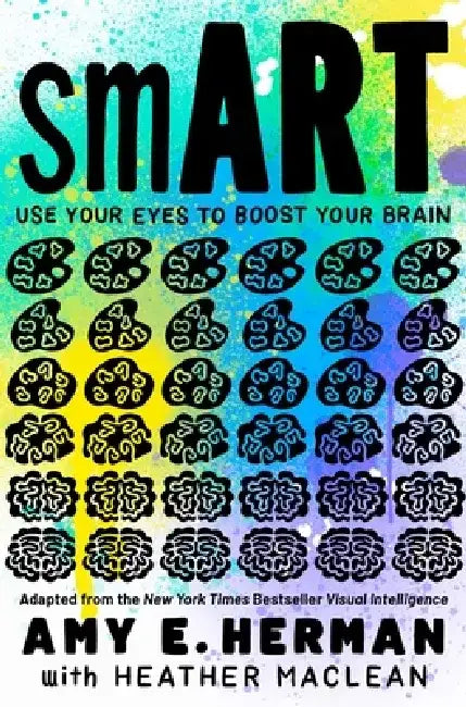 Smart: Adapted from the New York Times Bestseller Visual Intelligence by Amy E. Herman