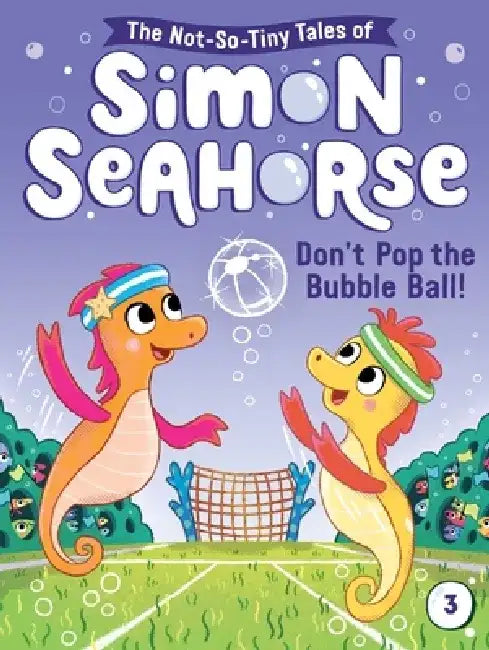 Don't Pop the Bubble Ball!, 3 by Cora Reef
