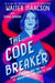 The Code Breaker -- Young Readers Edition: Jennifer Doudna and the Race to Understand Our Genetic Code by Walter Isaacson