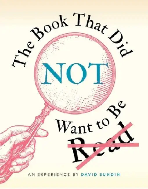The Book That Did Not Want to Be Read by David Sundin