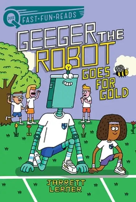 Goes for Gold: Geeger the Robot by Jarrett Lerner