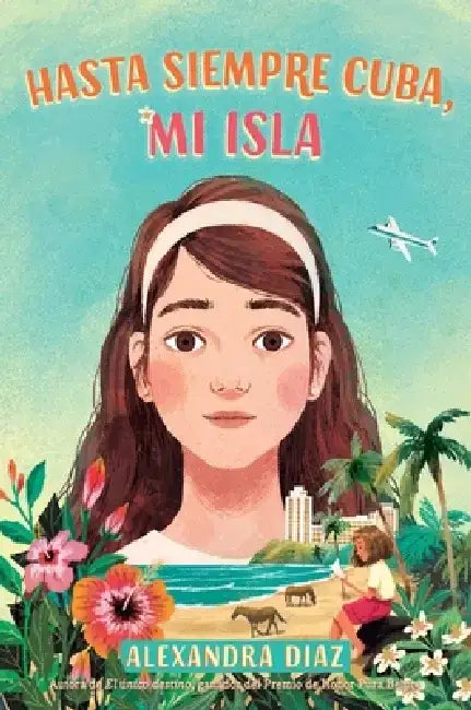 Hasta Siempre Cuba, Mi Isla (Farewell Cuba, Mi Isla) by Alexandra Diaz